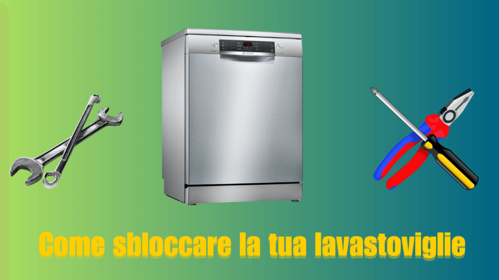 Come sbloccare la tua lavastoviglie – Metodi Semplici